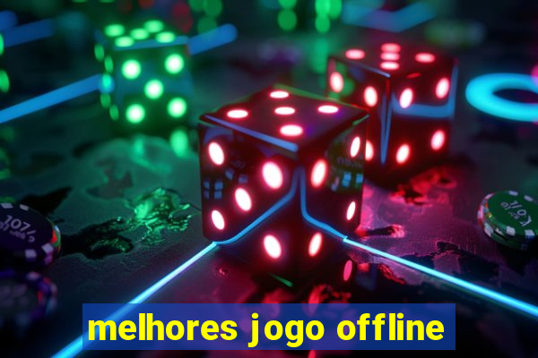 melhores jogo offline